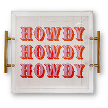 Load image into Gallery viewer, HOWDY Brass handled Acrylic Tray
