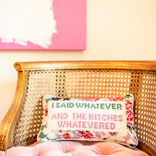 Load image into Gallery viewer, &quot;Whatever...&quot; Needlepoint Pillow
